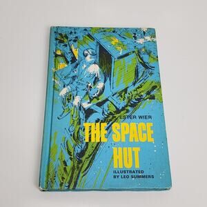 The Space Hut by Ester Wier 1967 Weekly Reader Children's Fiction Hardcover Book